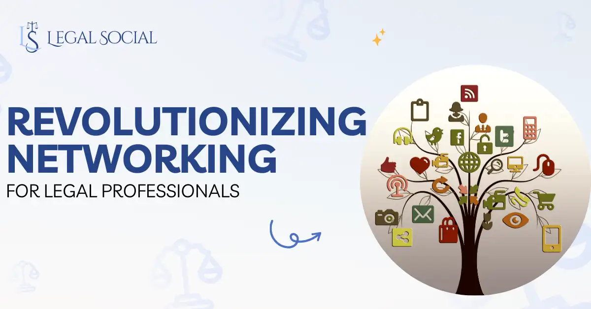 Revolutionizing Networking for Legal Professionals