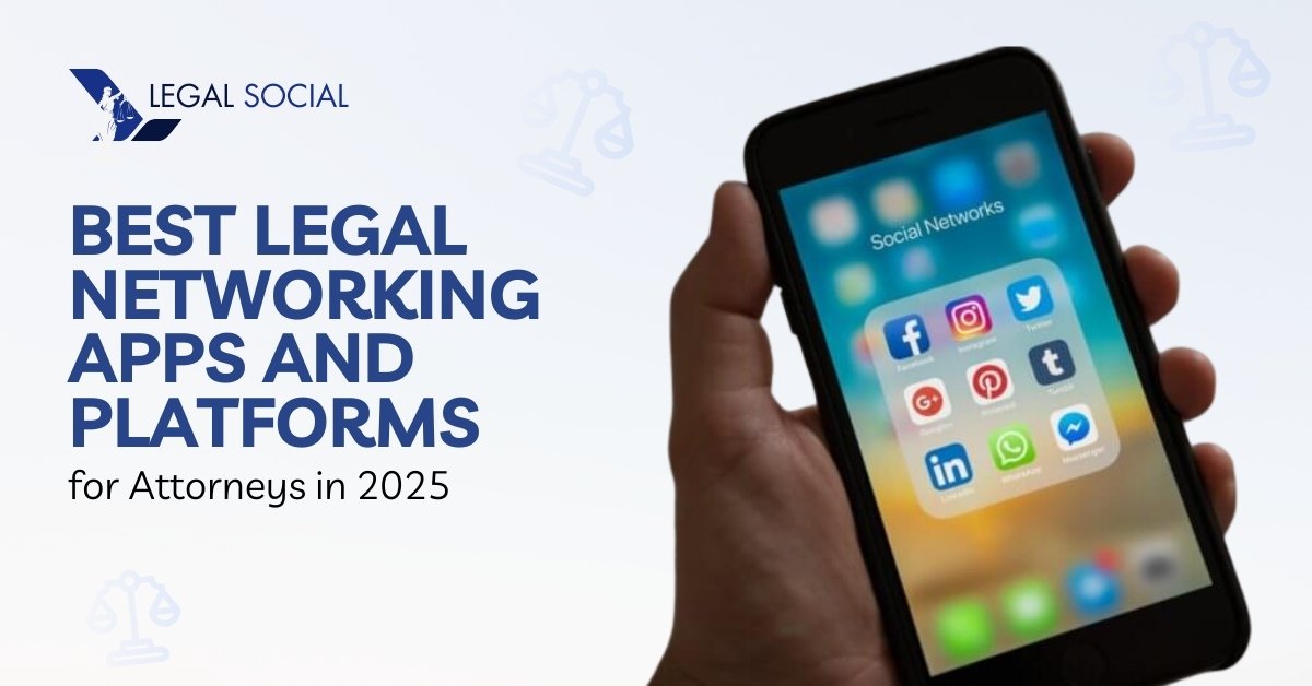 Best Legal Networking Apps and Platforms for Attorneys in 2025